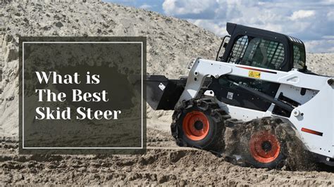 what is the best skid steer on the market|most affordable skid steer.